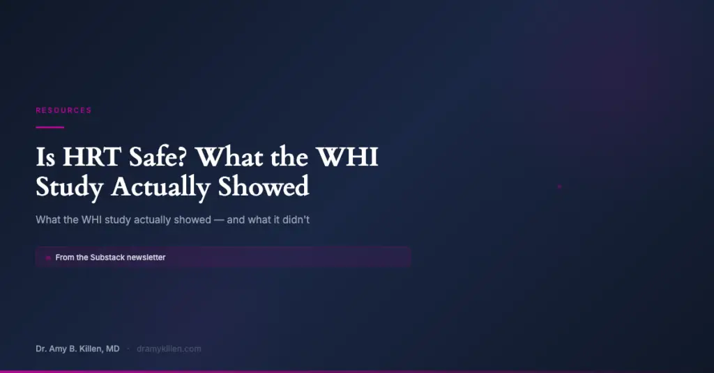 Is Hormone Replacement Therapy Safe? Separating Fact from the WHI Scare - Dr. Amy Killen
