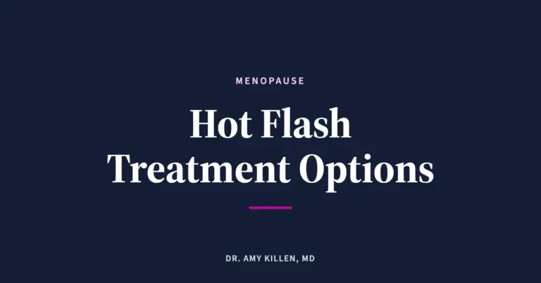 Hot Flash Treatment: Every Option, Ranked - Dr. Amy Killen