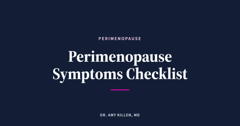 Perimenopause Symptoms Checklist, by Dr. Amy Killen, MD