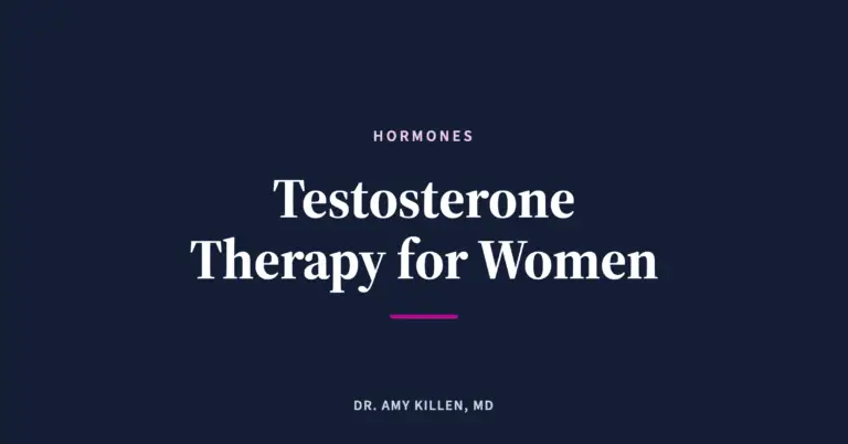 Testosterone Therapy for Women, by Dr. Amy Killen, MD